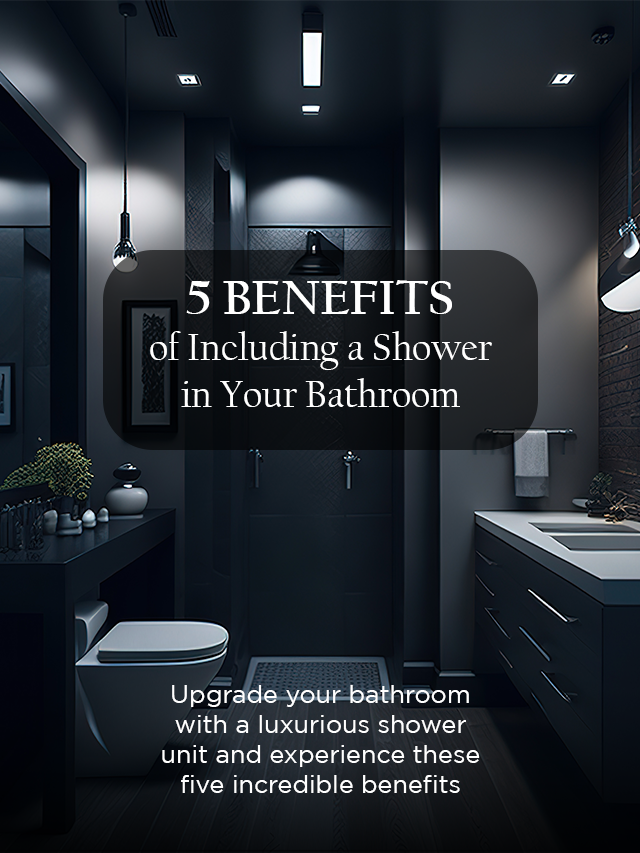 5 Benefits of Including a Shower in Your Bathroom